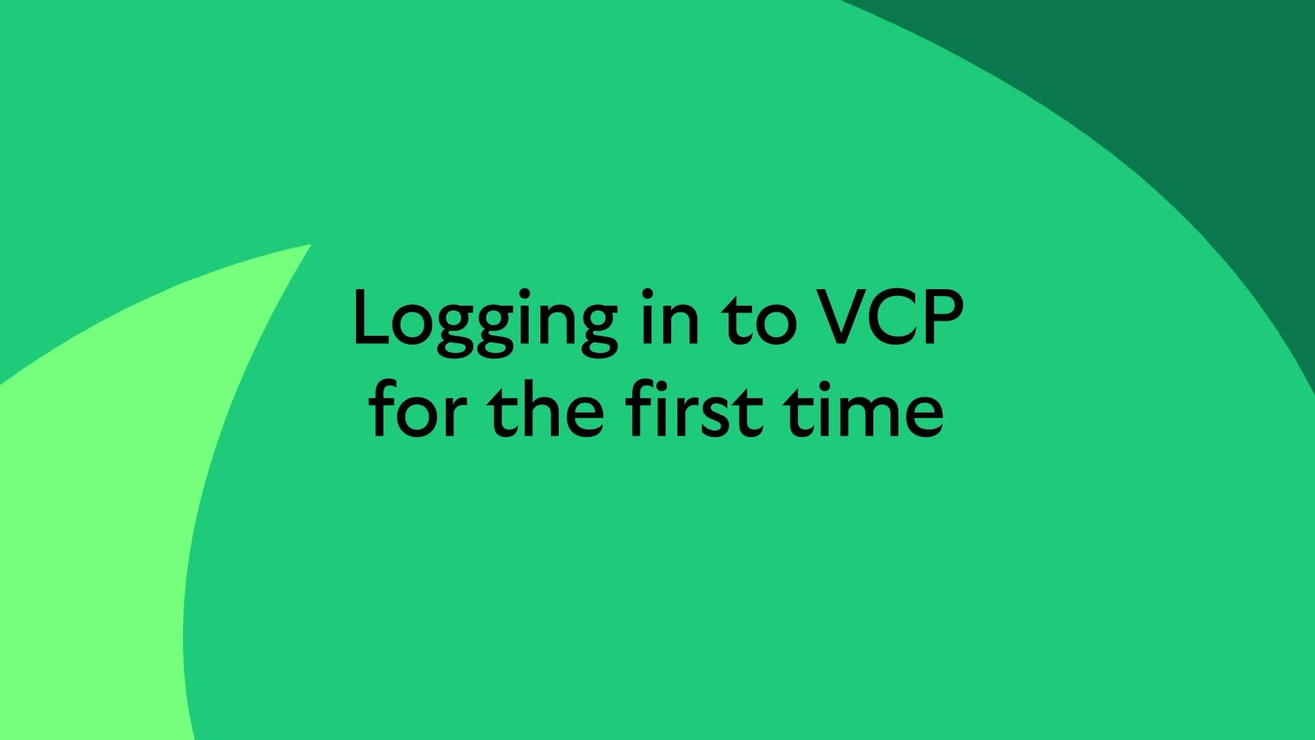 VCP: How to log in to VCP for the first time